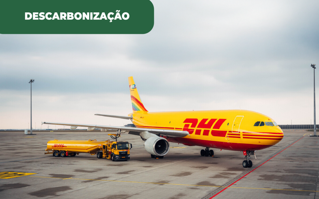 Neste e DHL descarbonizam transportes, reduzindo emissões em terra e no ar